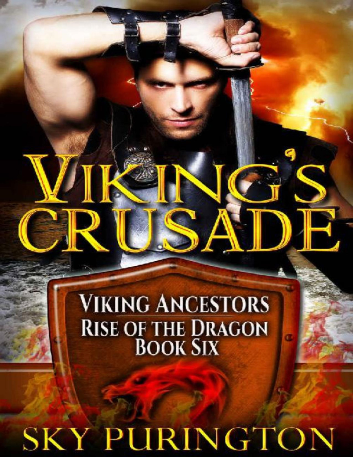 Vikings Crusade Viking Ancestors Rise Of The Dragon Book 6 Sky Purington