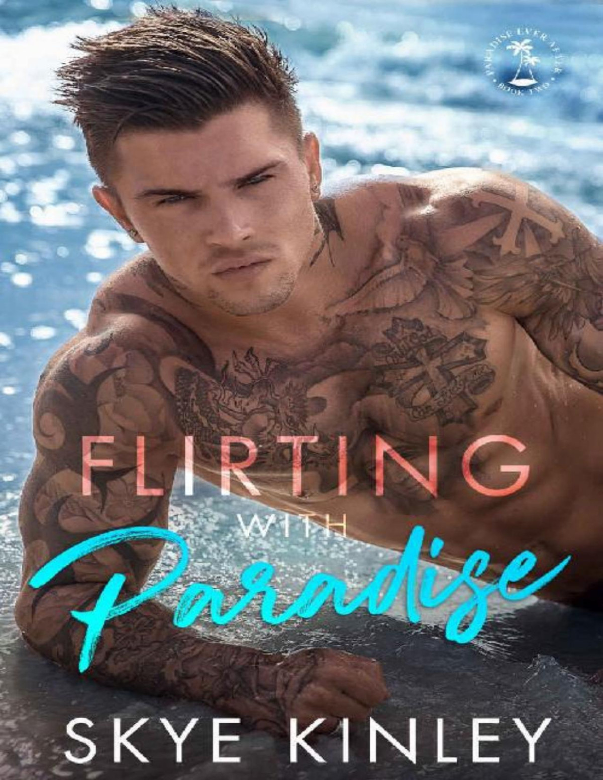 Flirting With Paradise Paradise Ever After Book 2 Skye Kinley