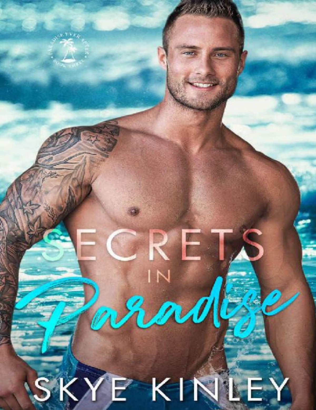 Secrets In Paradise Paradise Ever After Book 3 Skye Kinley