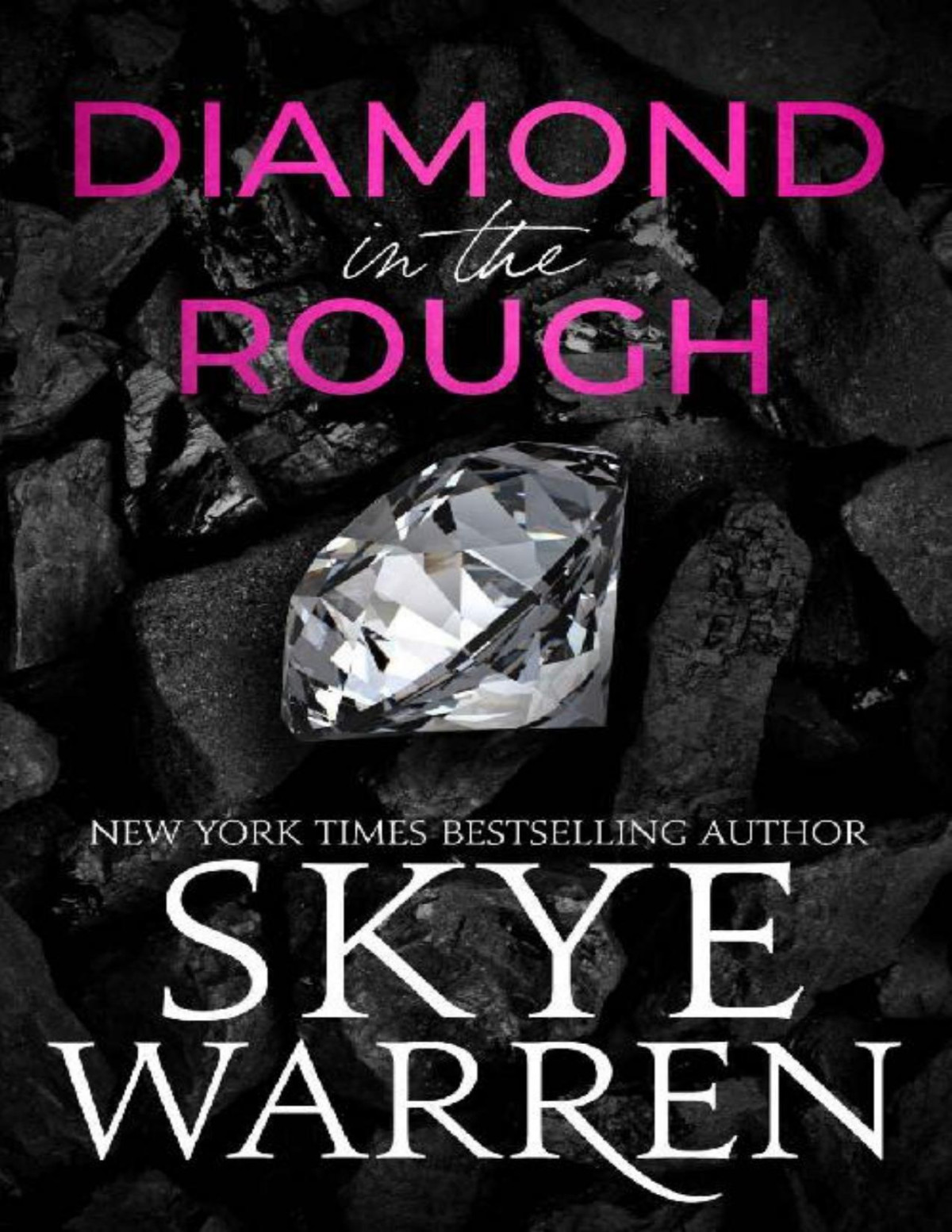 Diamond In The Rough Skye Warren