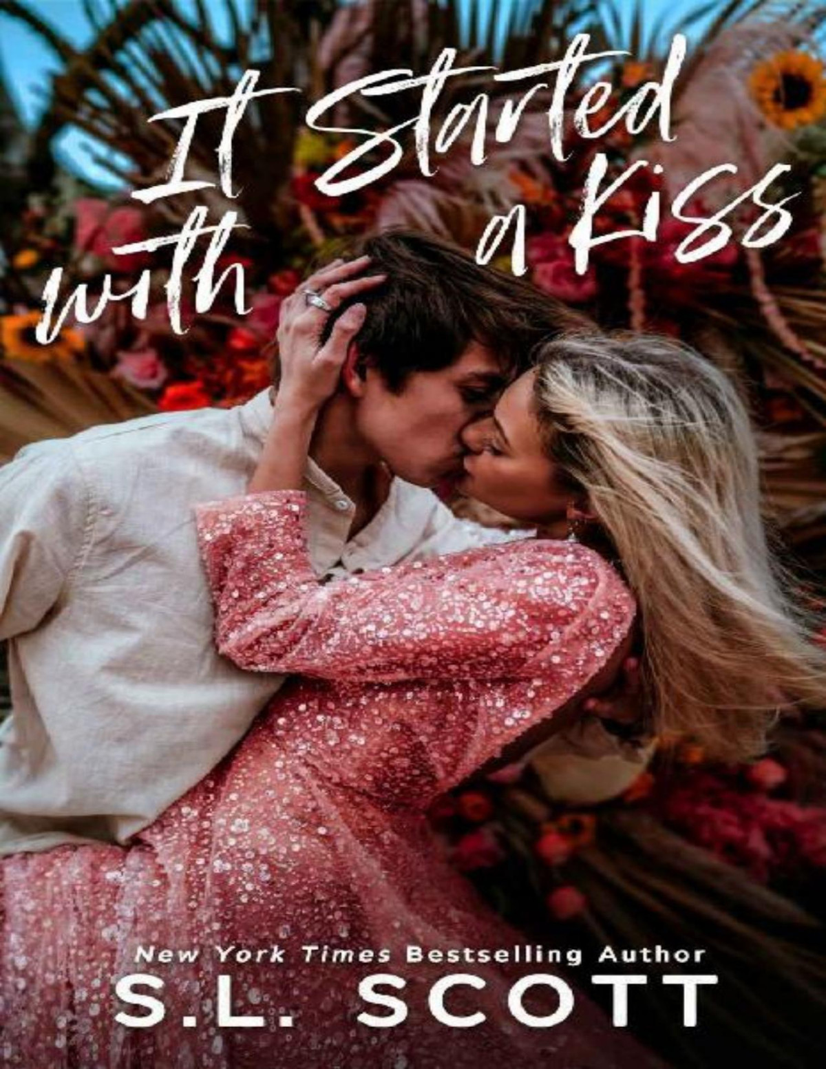 It Started With A Kiss Sl Scott