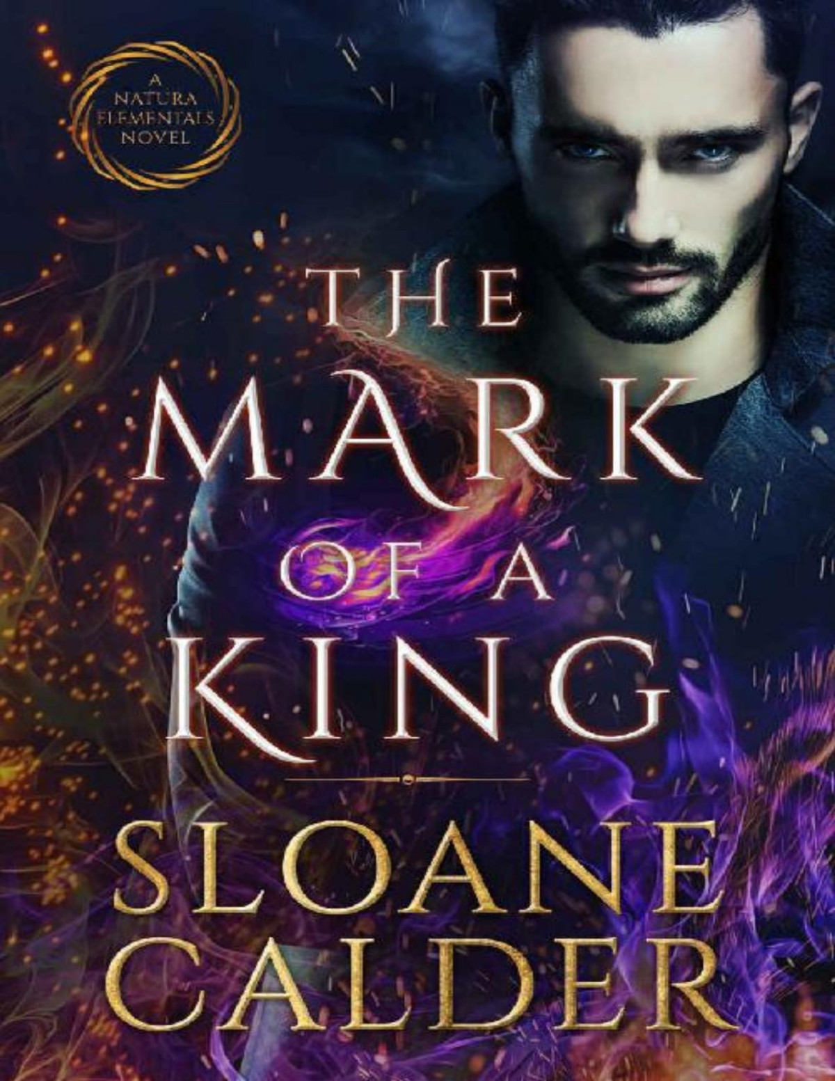 The Mark Of A King Natura Elementals 3 A Fated Mates Vampire Paranormal Romance Sloane Calder