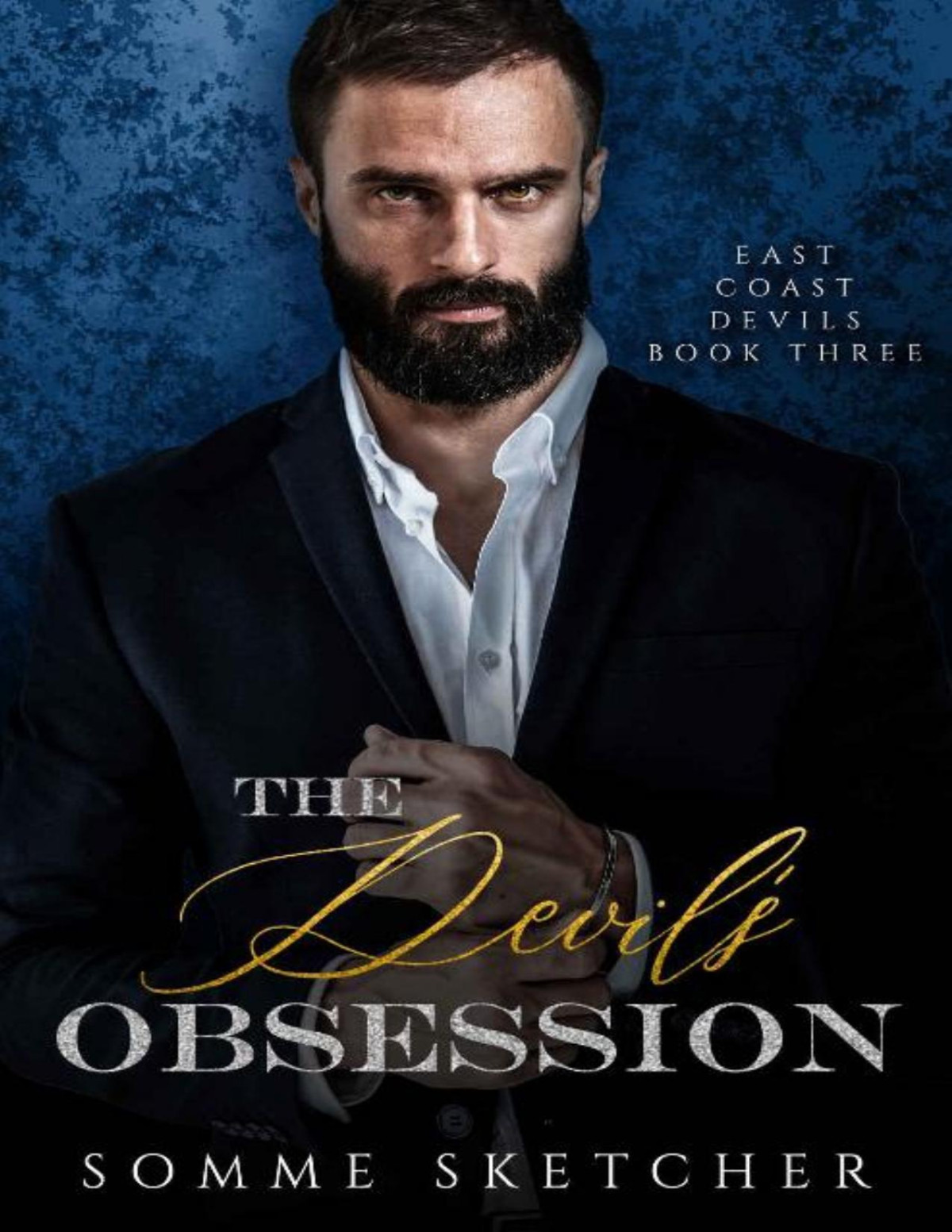 The Devils Obsession A Dark Mafia Romance East Coast Devils Book 3 Somme Sketcher