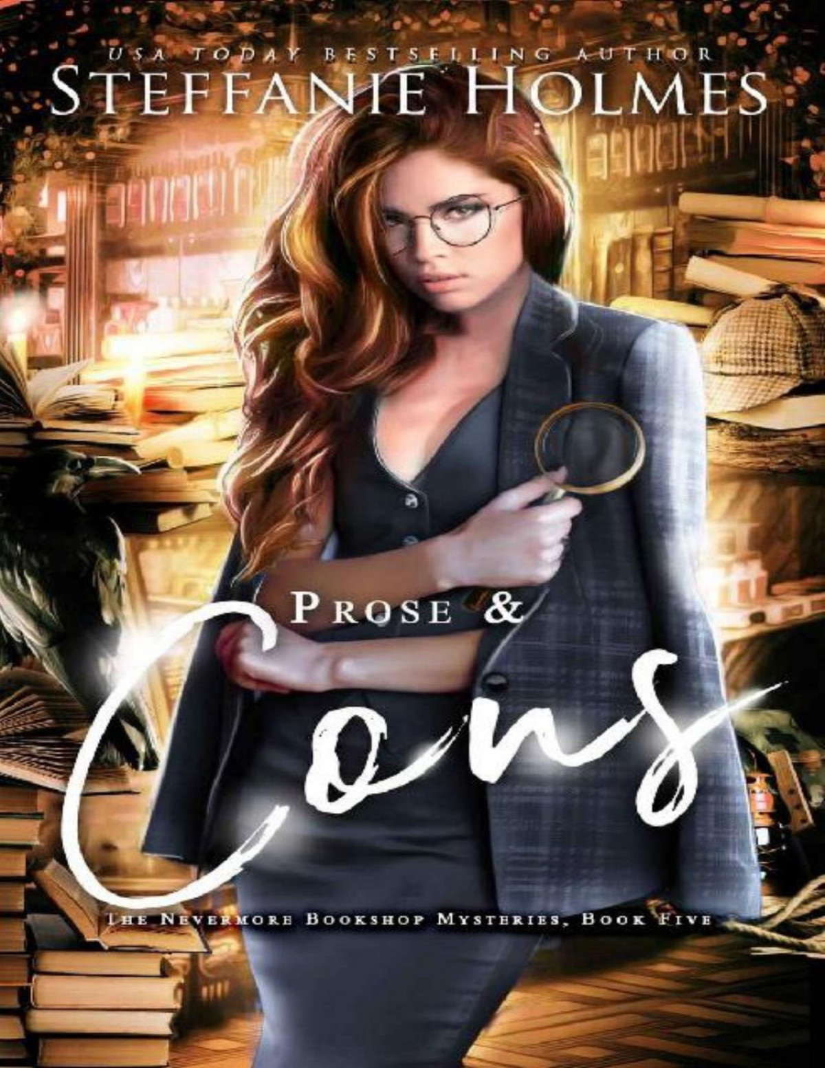 Prose And Cons A Reverse Harem Murder Mystery Nevermore Bookshop Mysteries Book 5 Steffanie Holmes