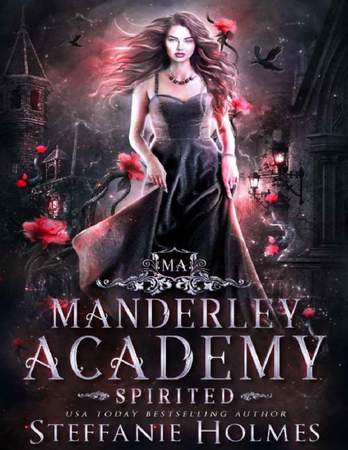 Spirited A Reverse Harem Academy Romance Manderley Academy Book 3 Steffanie Holmes