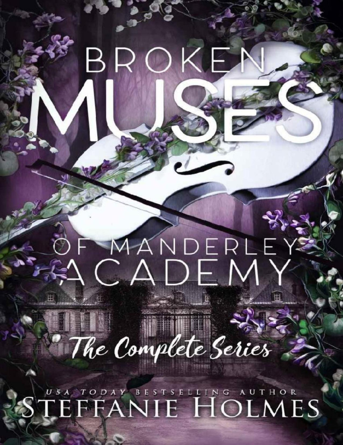 Broken Muses Of Manderley Academy Complete Series Steffanie Holmes