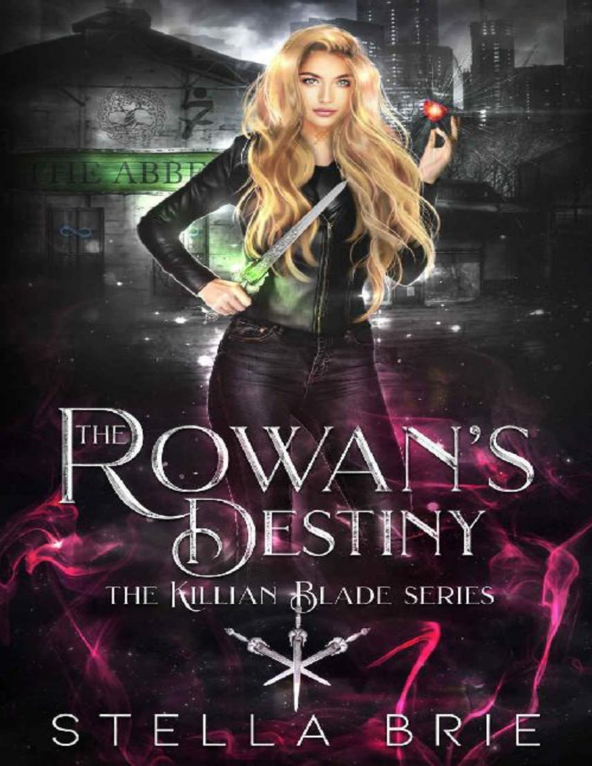 The Rowans Destiny An Urban Fantasy Reverse Harem Romance The Killian Blade Series Book 3 Stella Brie
