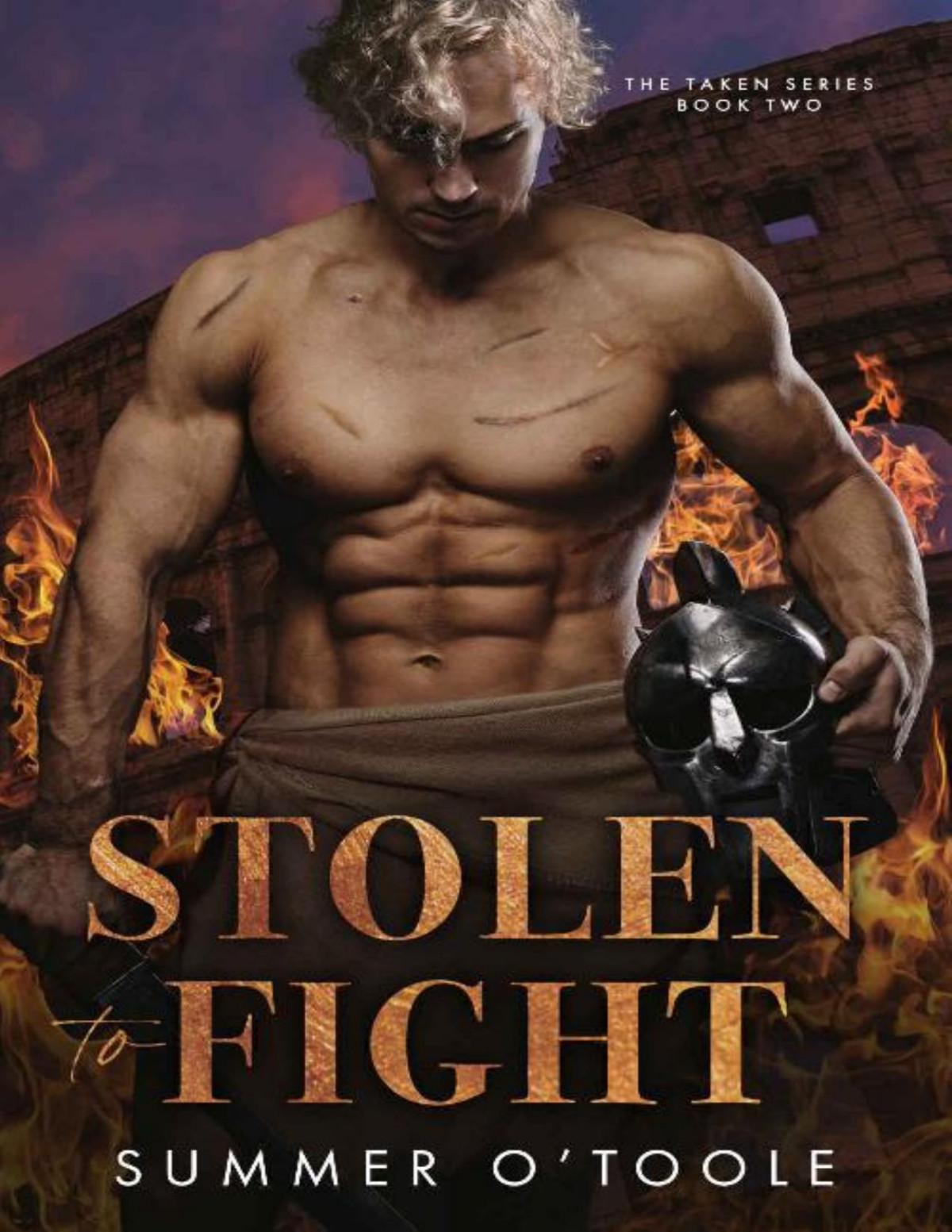 Stolen To Fight A Dark Historical Romance The Taken Series Book 2 Summer Otoole