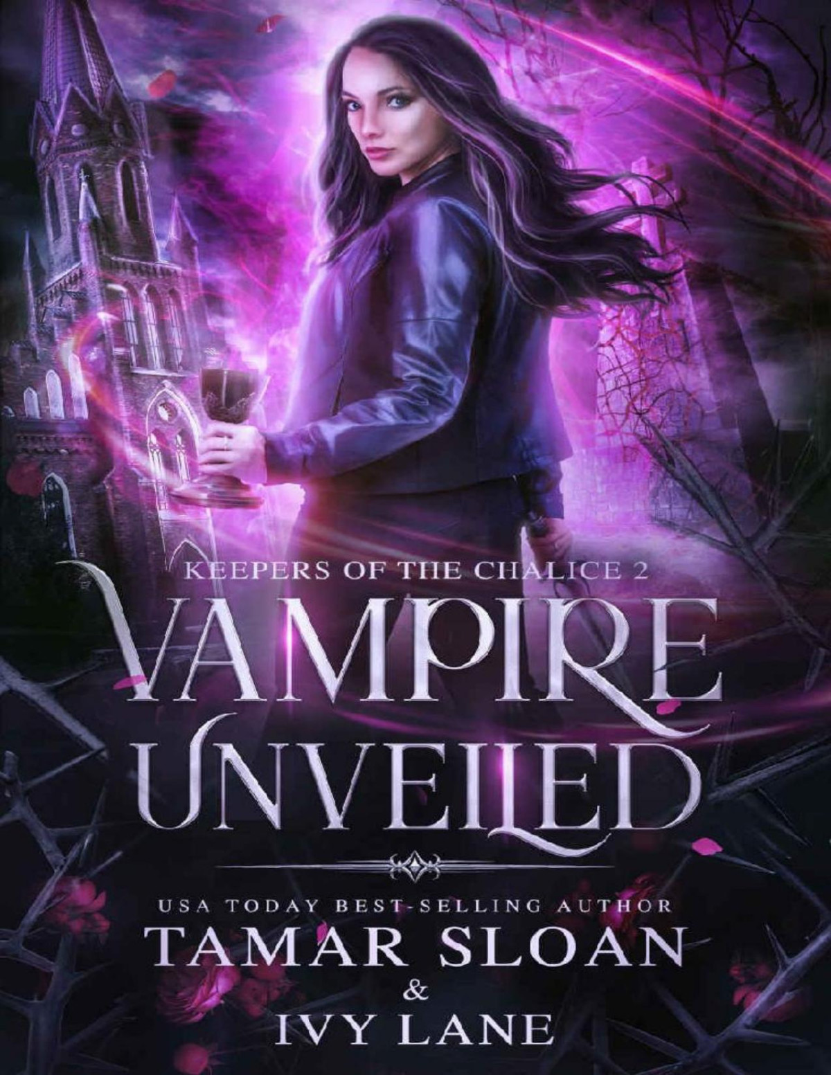 Vampire Unveiled A New Adult Paranormal Romance Keepers Of The Chalice Book 2 Tamar Sloan Ivy Lane