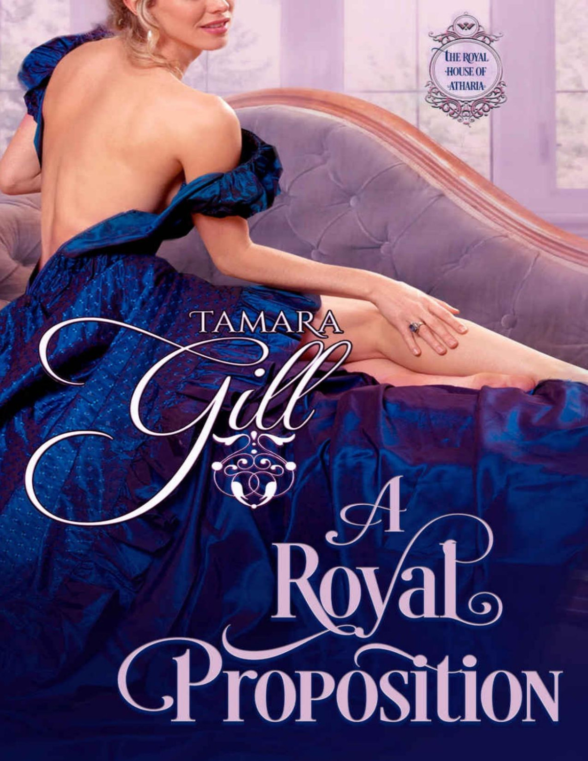 A Royal Proposition The Royal House Of Atharia Book 2 Gill