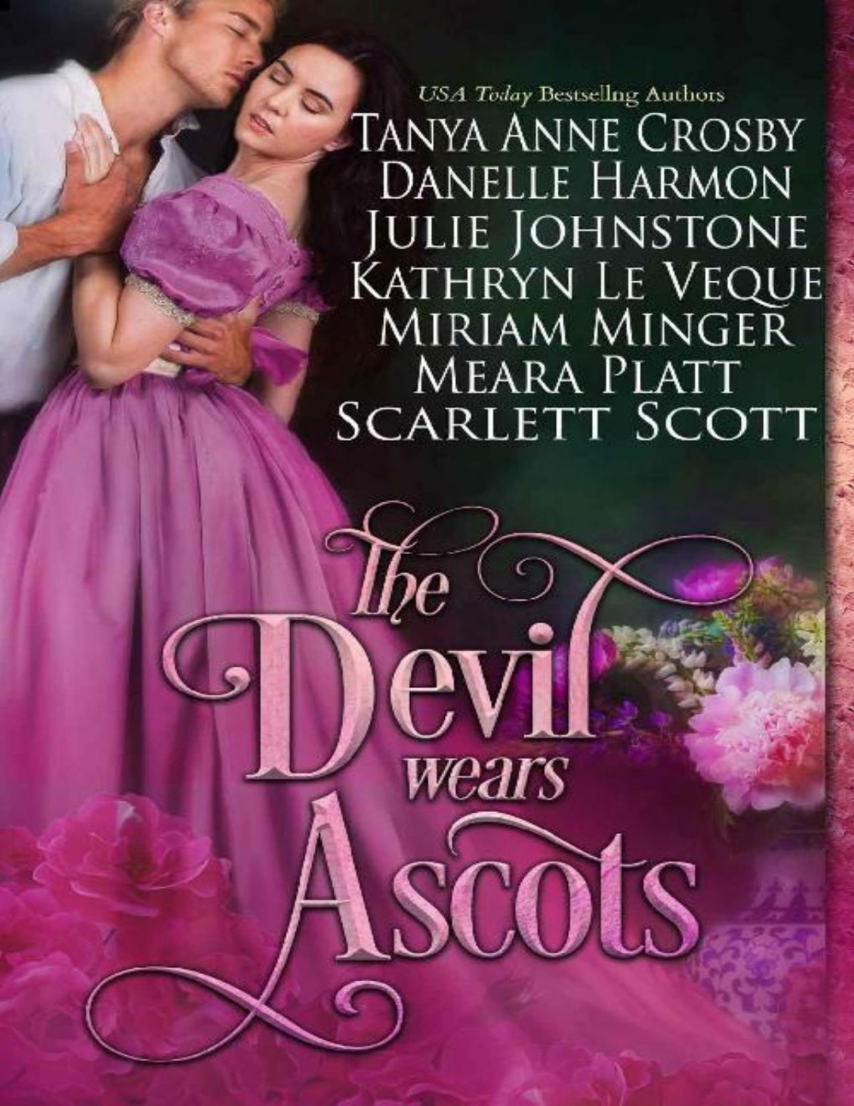 The Devil Wears Ascots A Regency Victorian Romance Collection Tanya Anne Crosby Danelle Harmon Julie Johnstone Kathryn Le Veque Miriam Minger Meara Platt Scarlett Scott