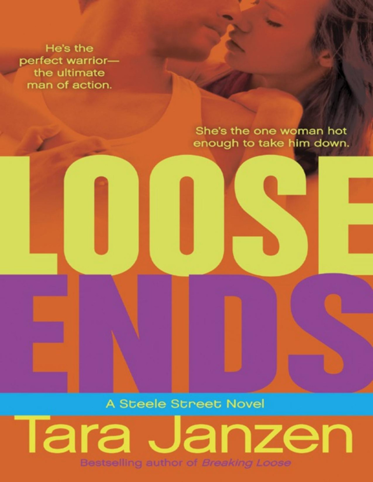 Loose Ends A Steele Street Novel Tara Janzen