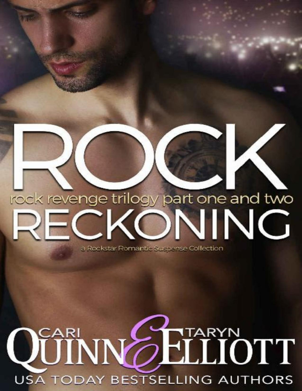 Rock Reckoning A Rockstar Suspense Romance Collection Cari Quinn Taryn Elliott