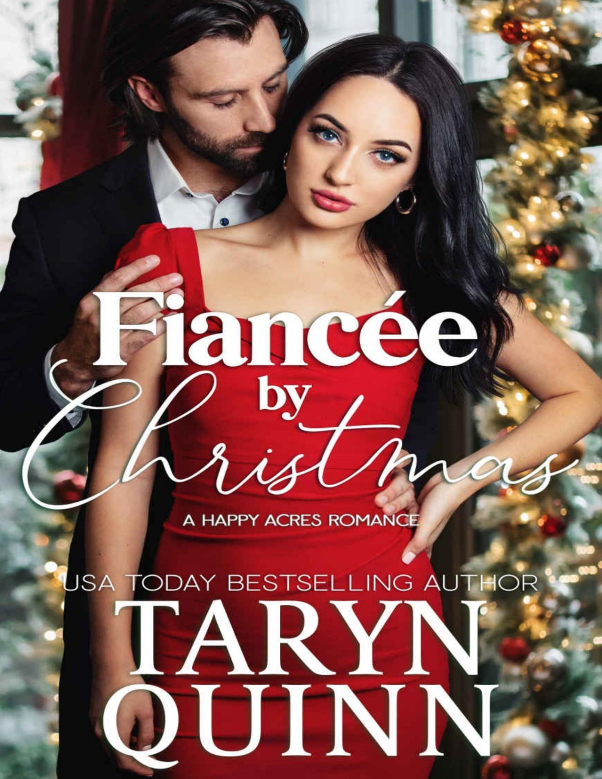 Fiance By Christmas A Happy Acres Romance Quinn Taryn