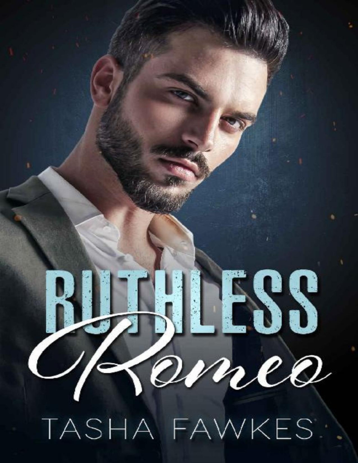 Ruthless Romeo Tasha Fawkes