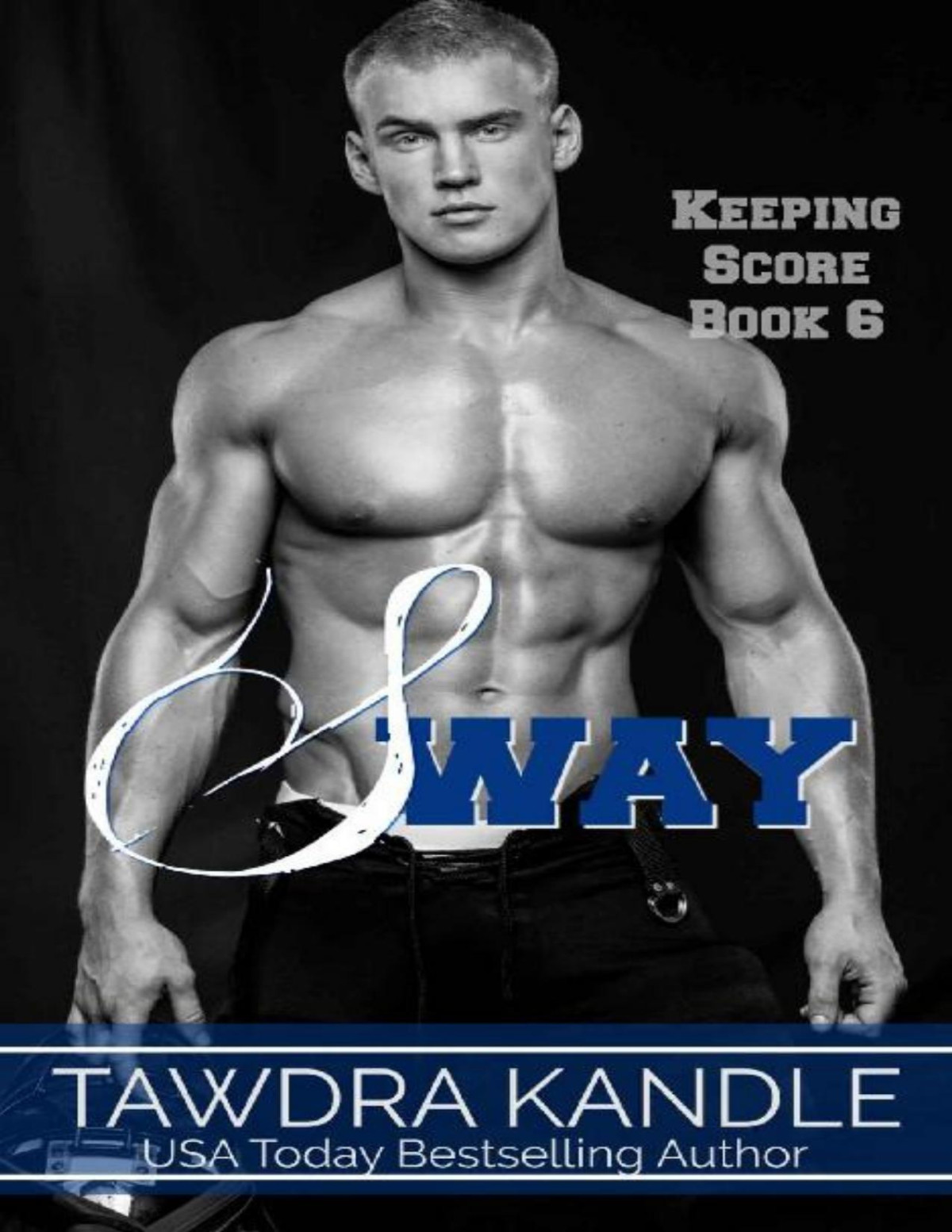 Sway Keeping Score Book 6 Tawdra Kandle