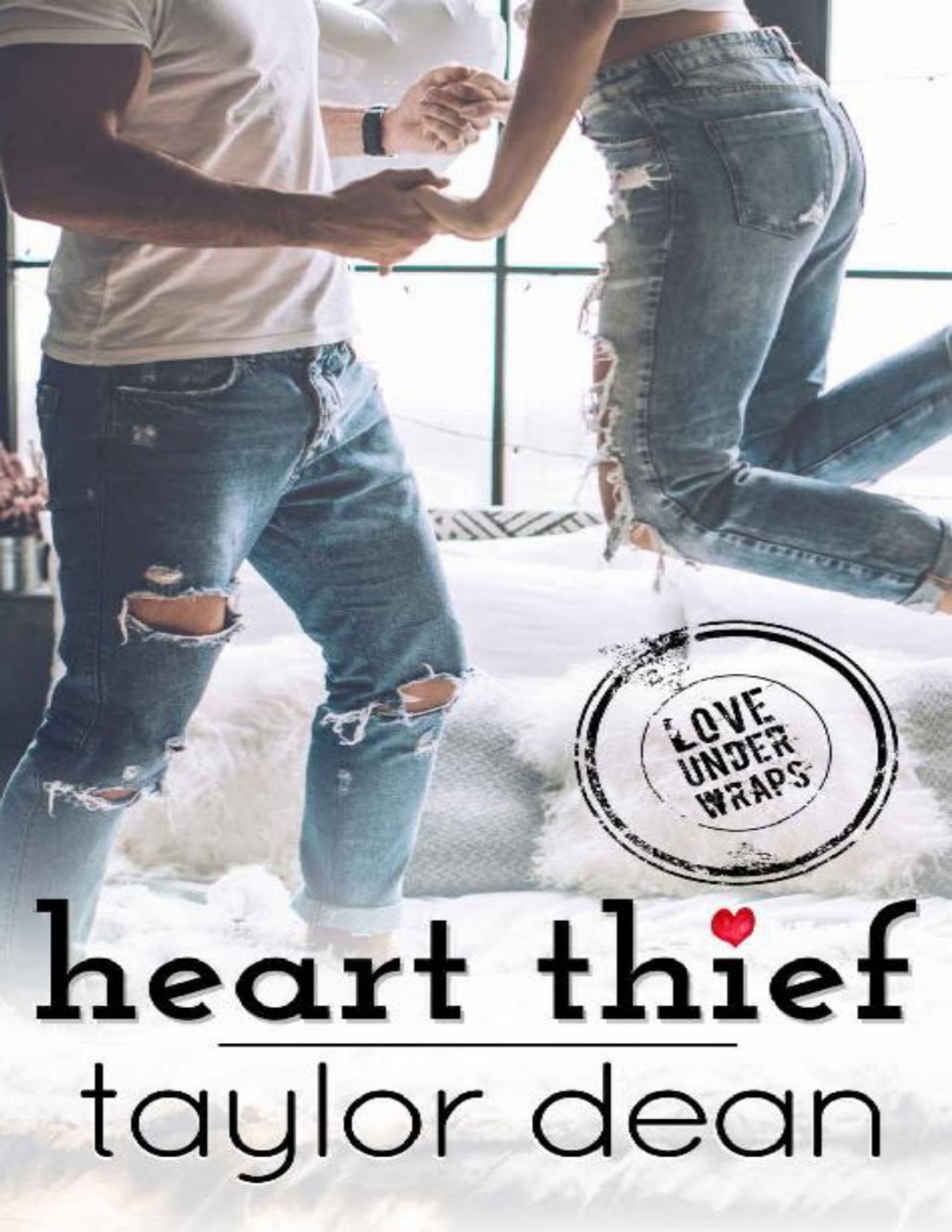 Heart Thief Love Under Wraps Book 1 Taylor Dean