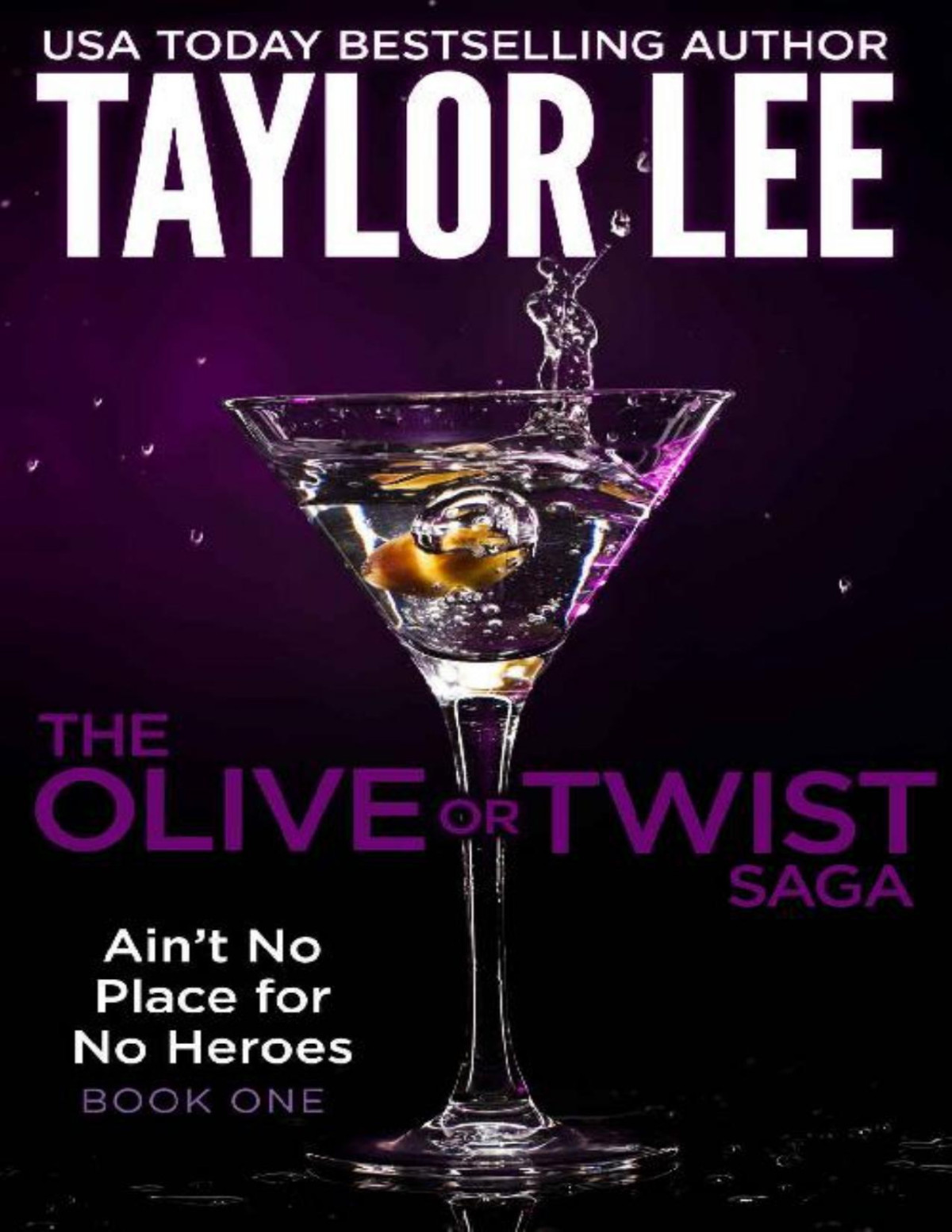 Aint No Place For No Heroes The Oliver Or Twist Saga Book 1 Taylor Lee