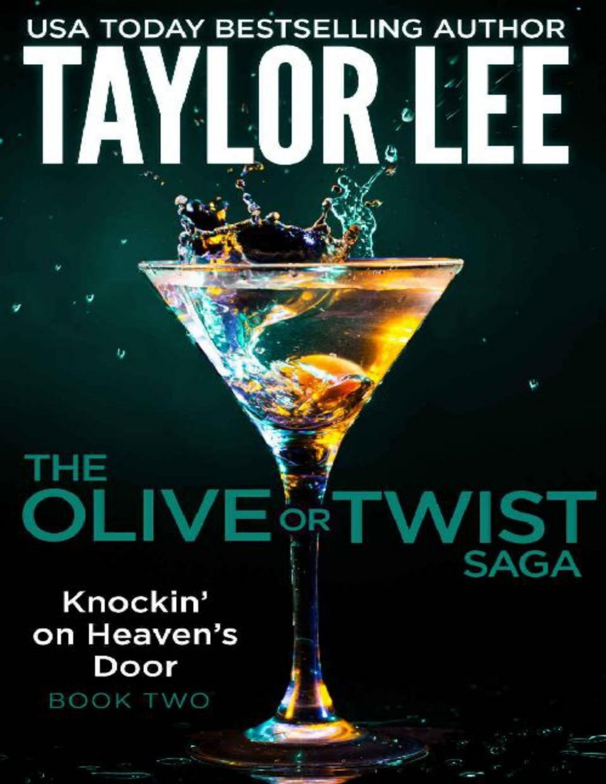 Knockin On Heavens Door The Olive Or Twist Saga Book 2 Taylor Lee