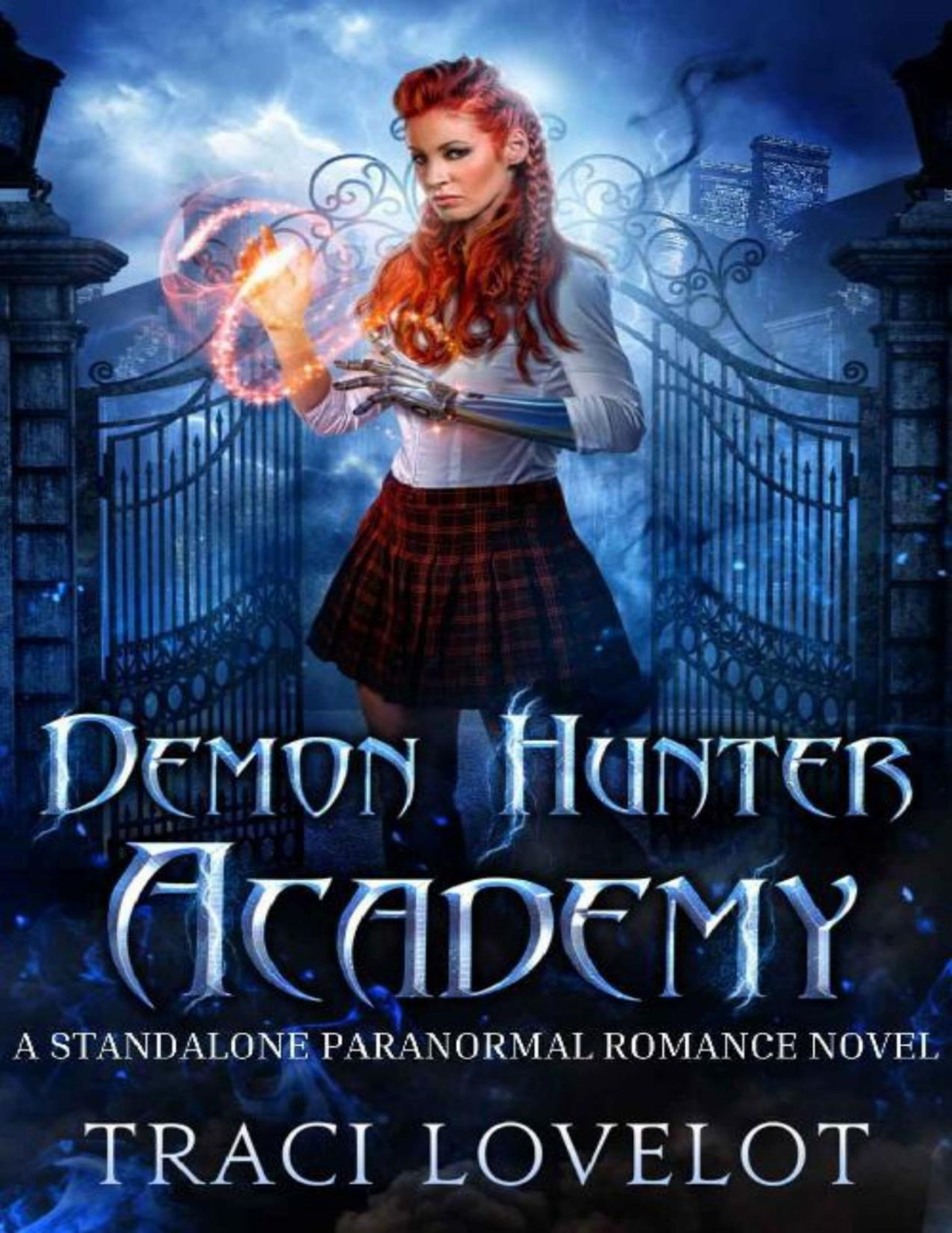 Demon Hunter Academy A Standalone Paranormal Romance Novel The Infernal Rending Universe Traci Lovelot