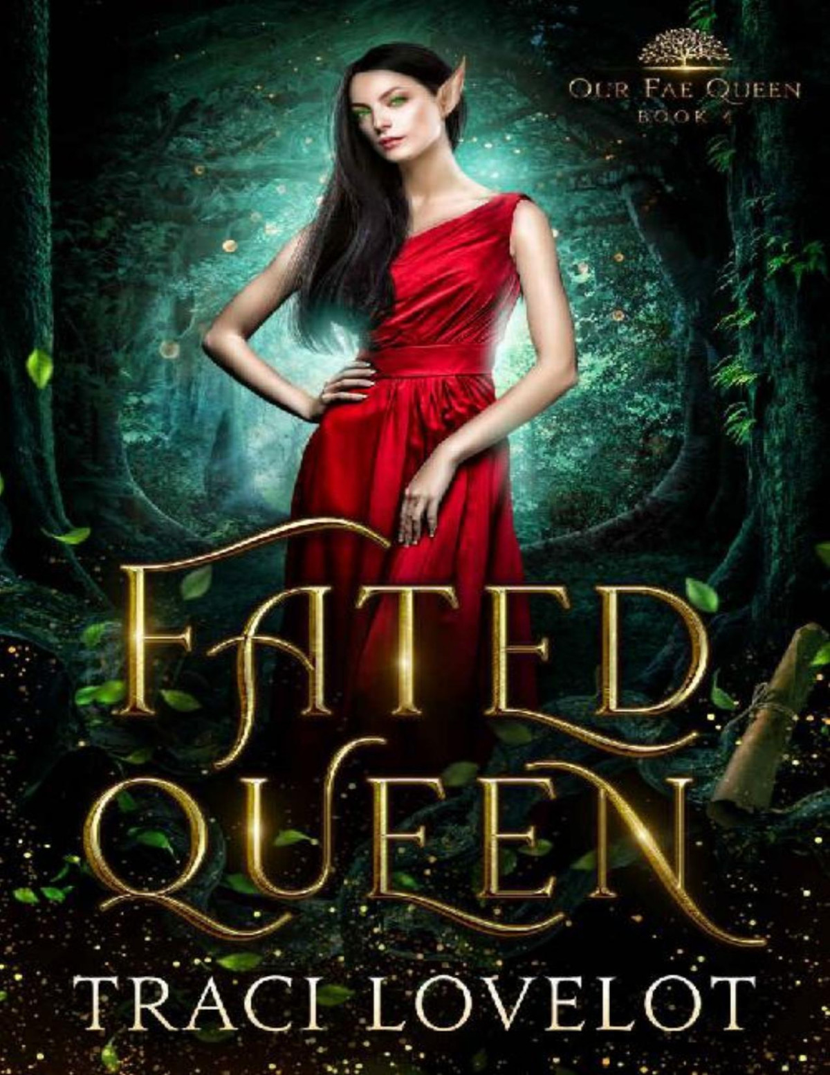 Fated Queen A Fantasy Romance Our Fae Queen Book 4 Traci Lovelot