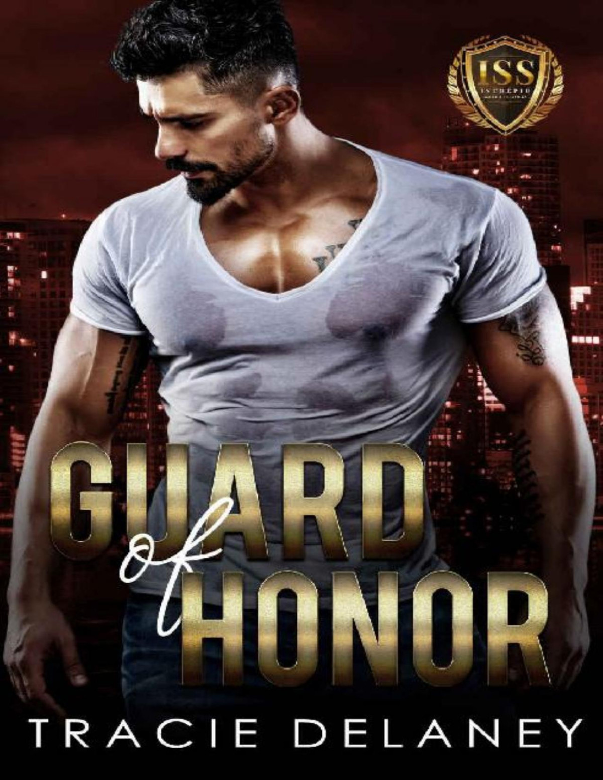Guard Of Honor The Intrepid Bodyguard Series Tracie Delaney