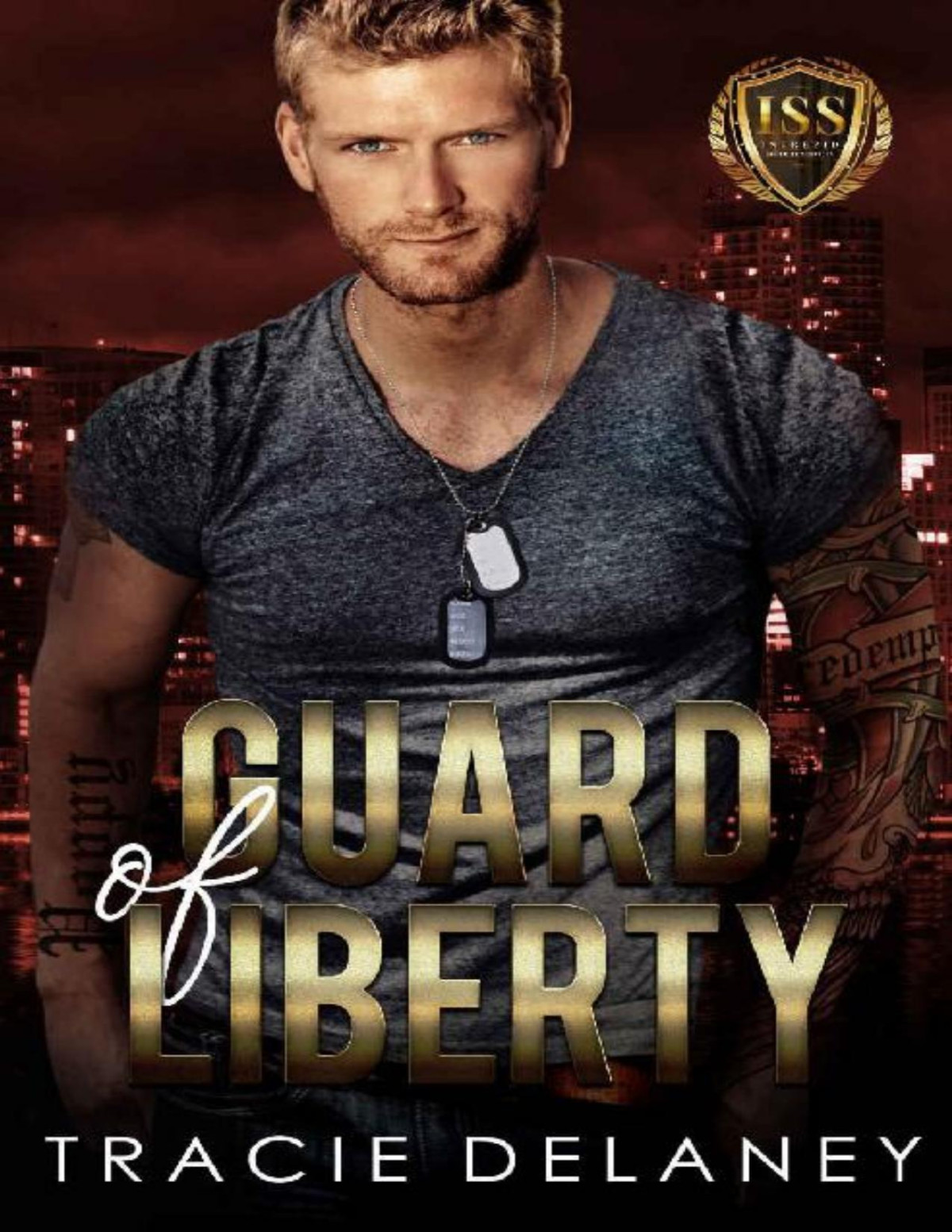 Guard Of Liberty The Intrepid Bodyguard Series Tracie Delaney
