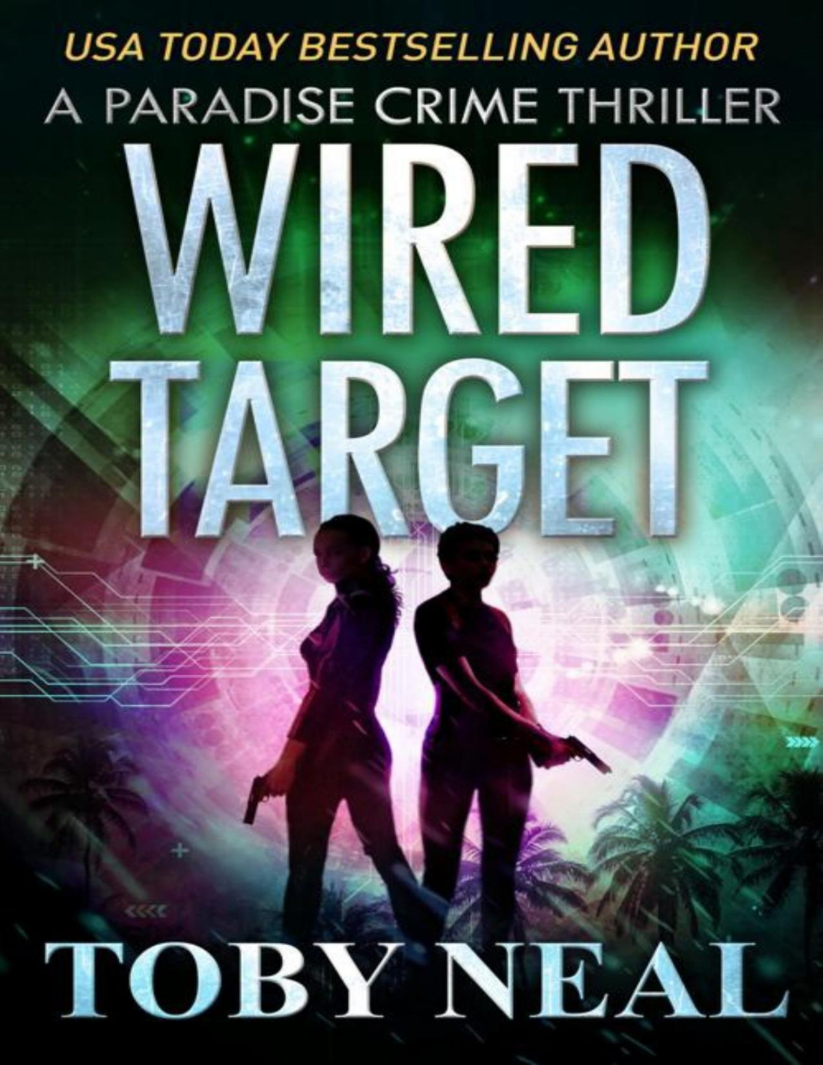 Wired Target Paradise Crime Thriller Cozy Mystery 14 Kindle Toby Neal