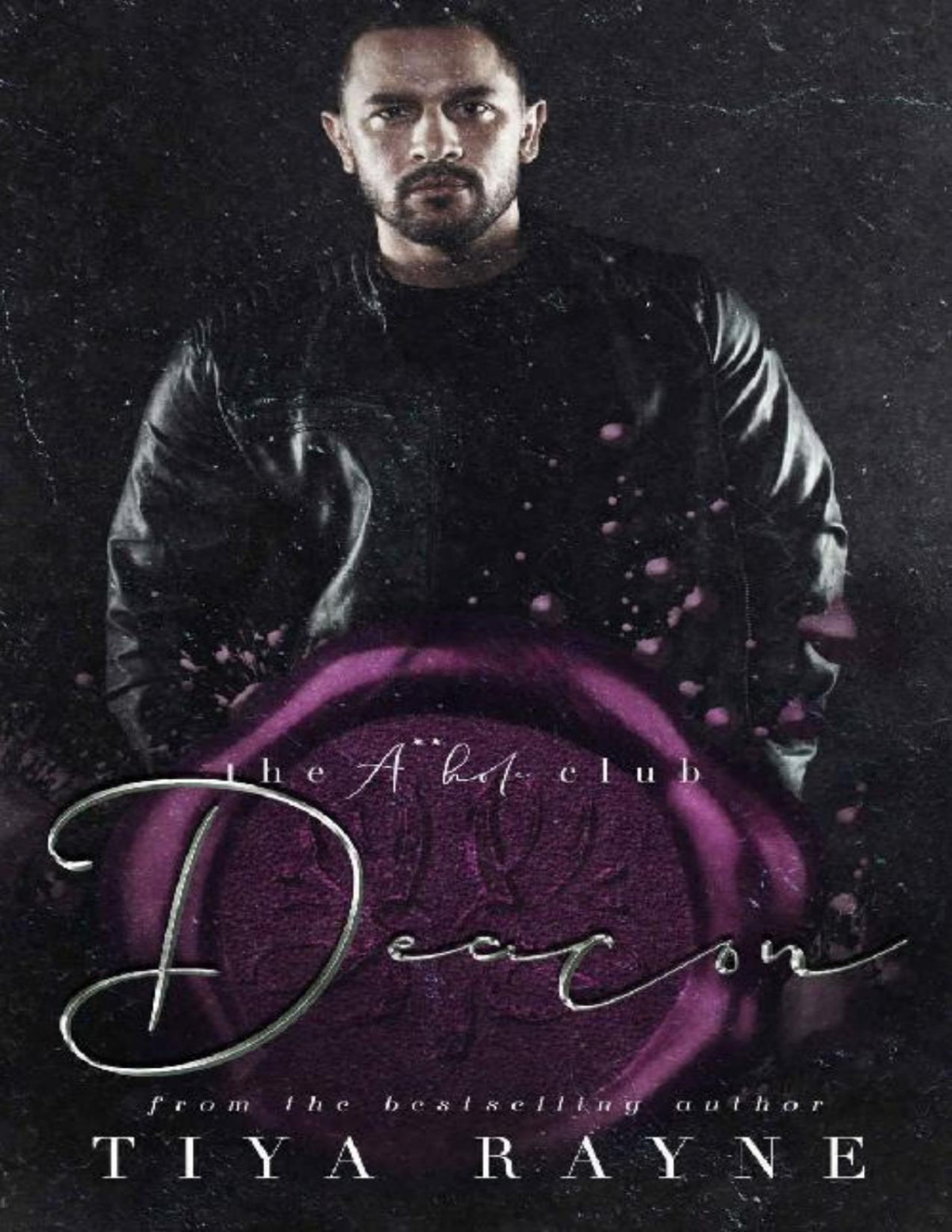 Deacon The Ahole Series Tiya Rayne