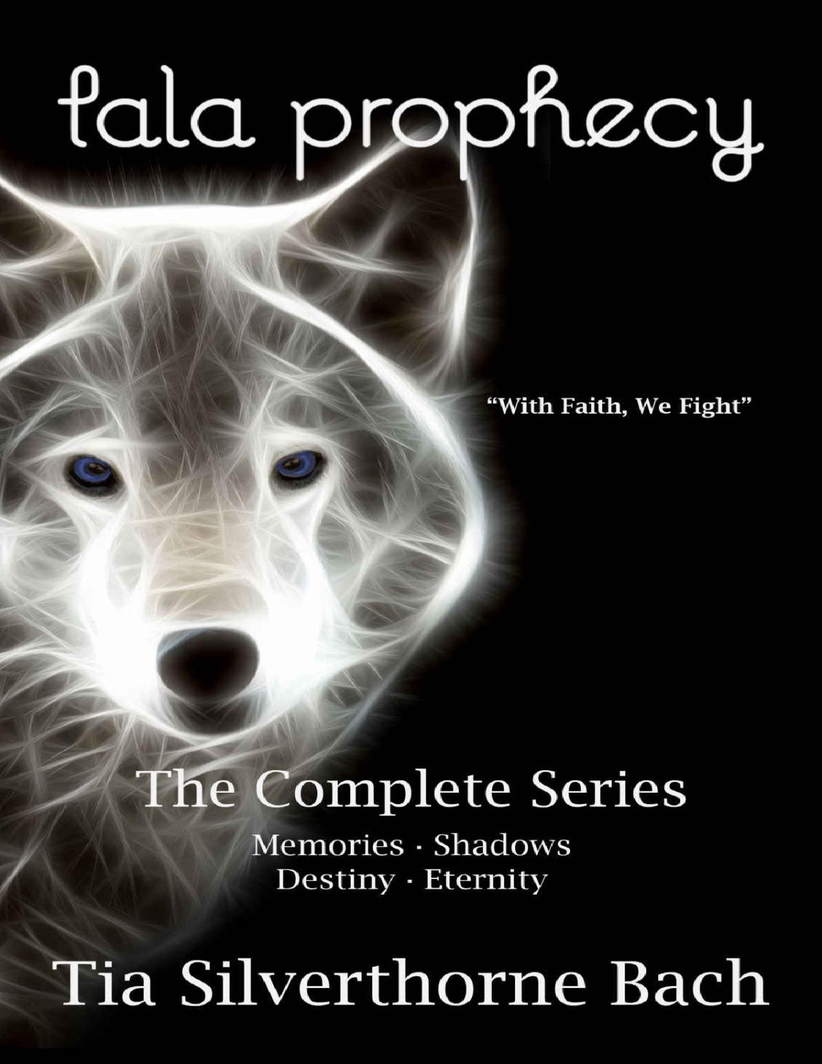 Tala Prophecy The Complete Series Tia Silverthorne Bach