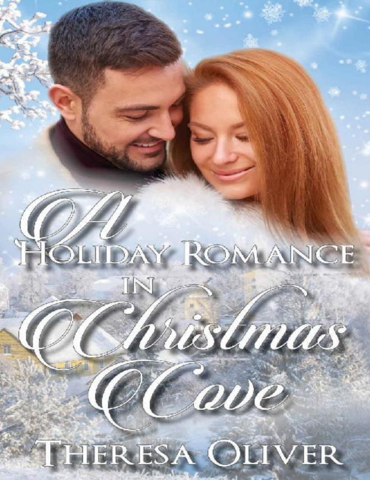 A Holiday Romance In Christmas Cove Sweet Holiday Romance Theresa Oliver