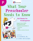 What Your Preschooler Needs To Know Get Ready For Kindergarten E D Hirsch