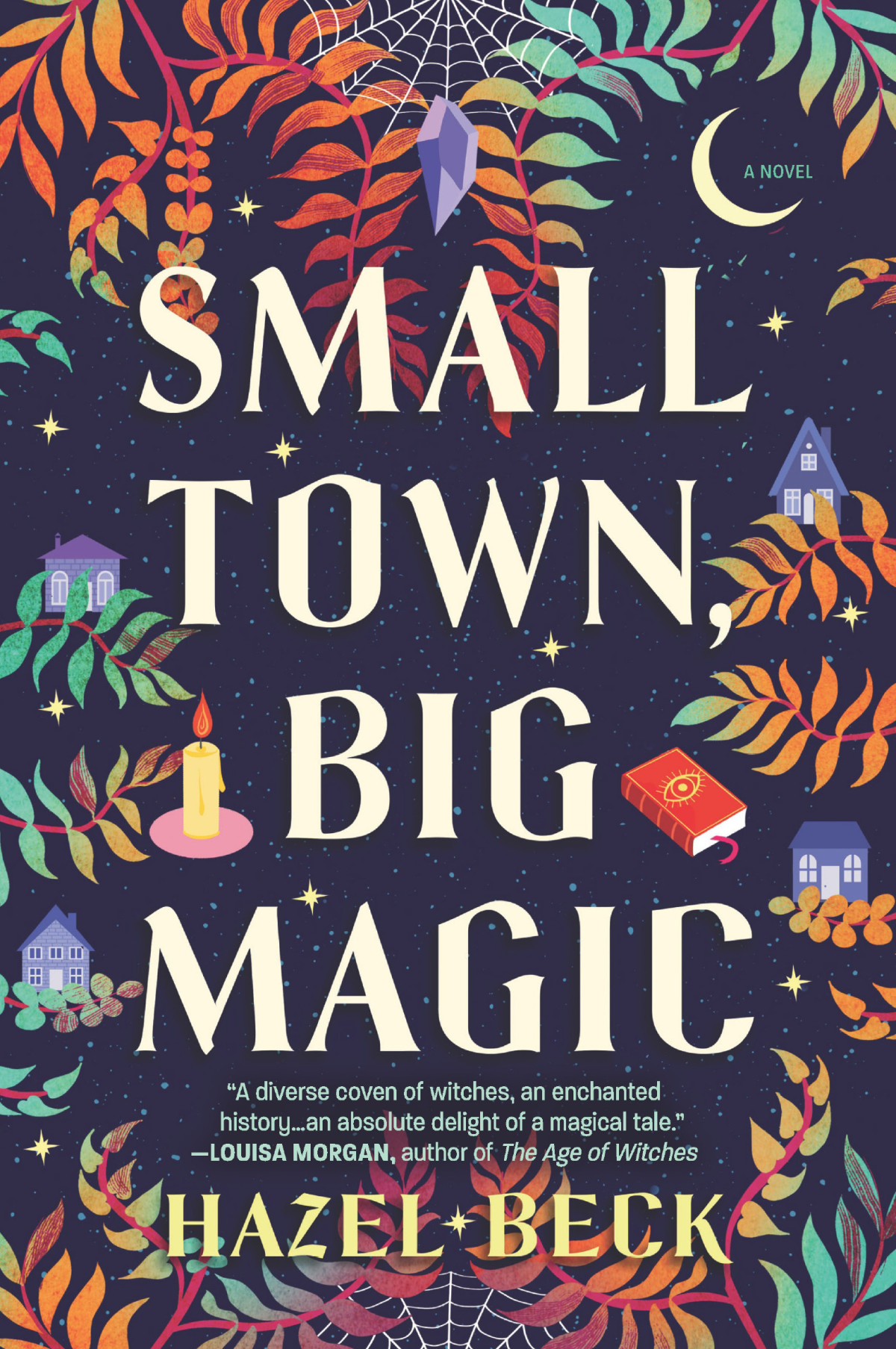 Small Town Big Magica Witchy Romcom Hazel Beck
