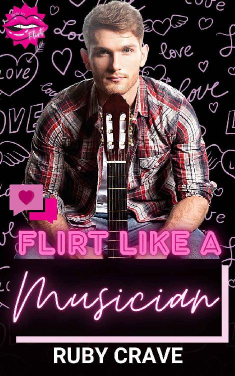 Flirt Like A Musician How To Flirt Series Ruby Crave Flirt Club