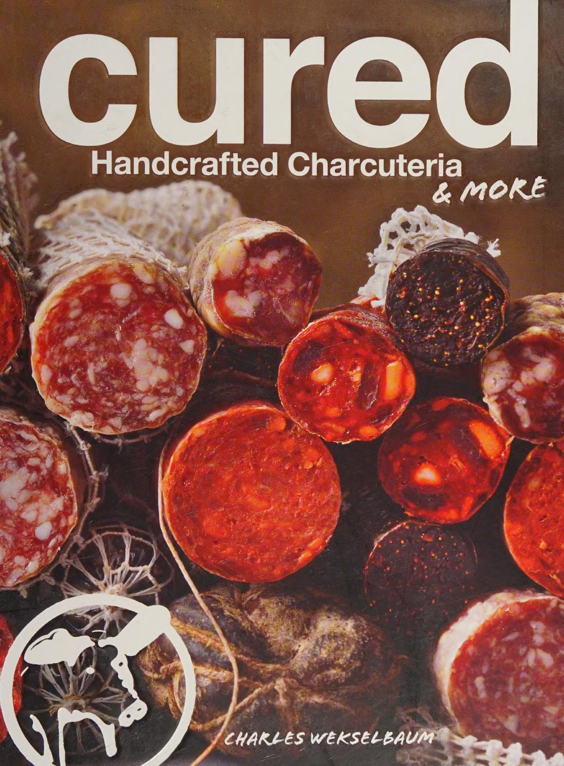 Cured Handcrafted Charcuteria More Charles Wekselbaum