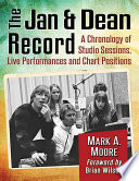 The Jan Dean Record A Chronology Of Studio Sessions Live Performances And Chart Positions Mark A Moore