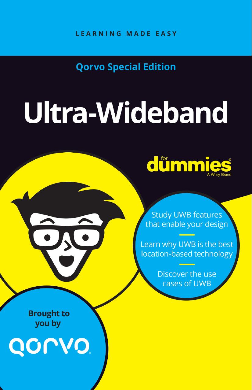 Ultrawideband For Dummies Qorvo Special Edition Mickael Viot Jervais Seegars Kenneth Dwyer Ciaran Connell David Pittenger David Schnaufer Alexis Bizalion Alexis Mariani