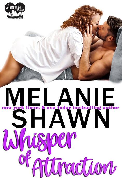 Whisper Lake 03 Whisper Of Attraction Melanie Shawn