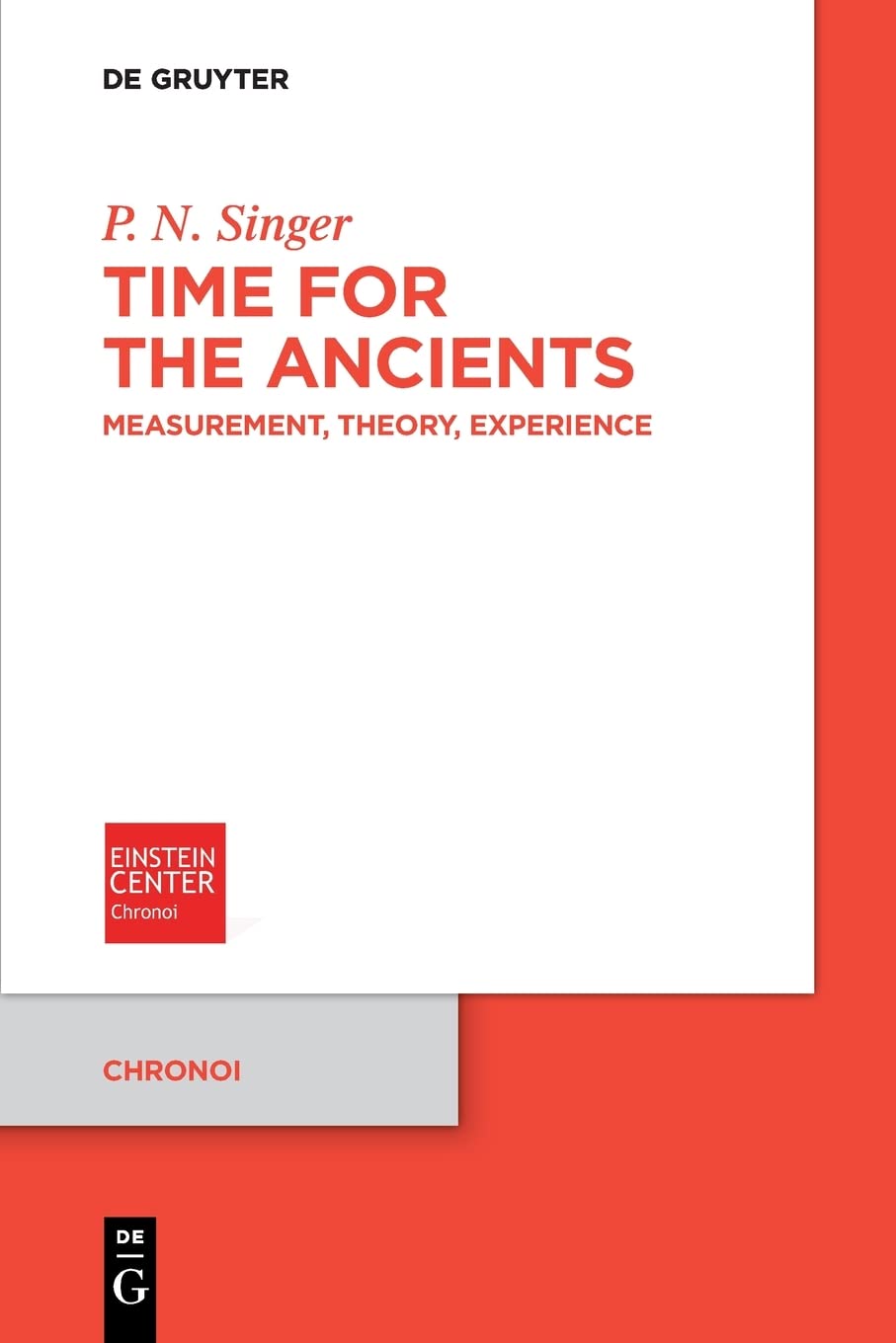 Time In The Ancient World Medical And Psychological Perspectives Peter N Singer