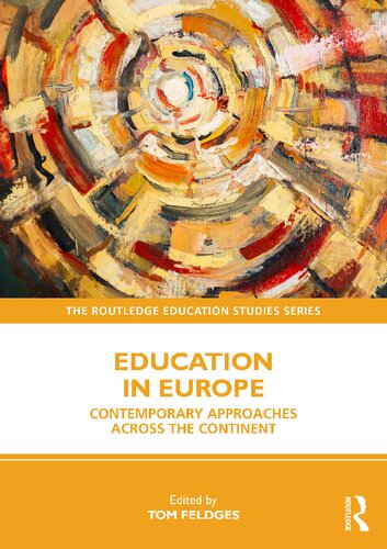 Education In Europe Contemporary Approaches Across The Continent Tom Feldges