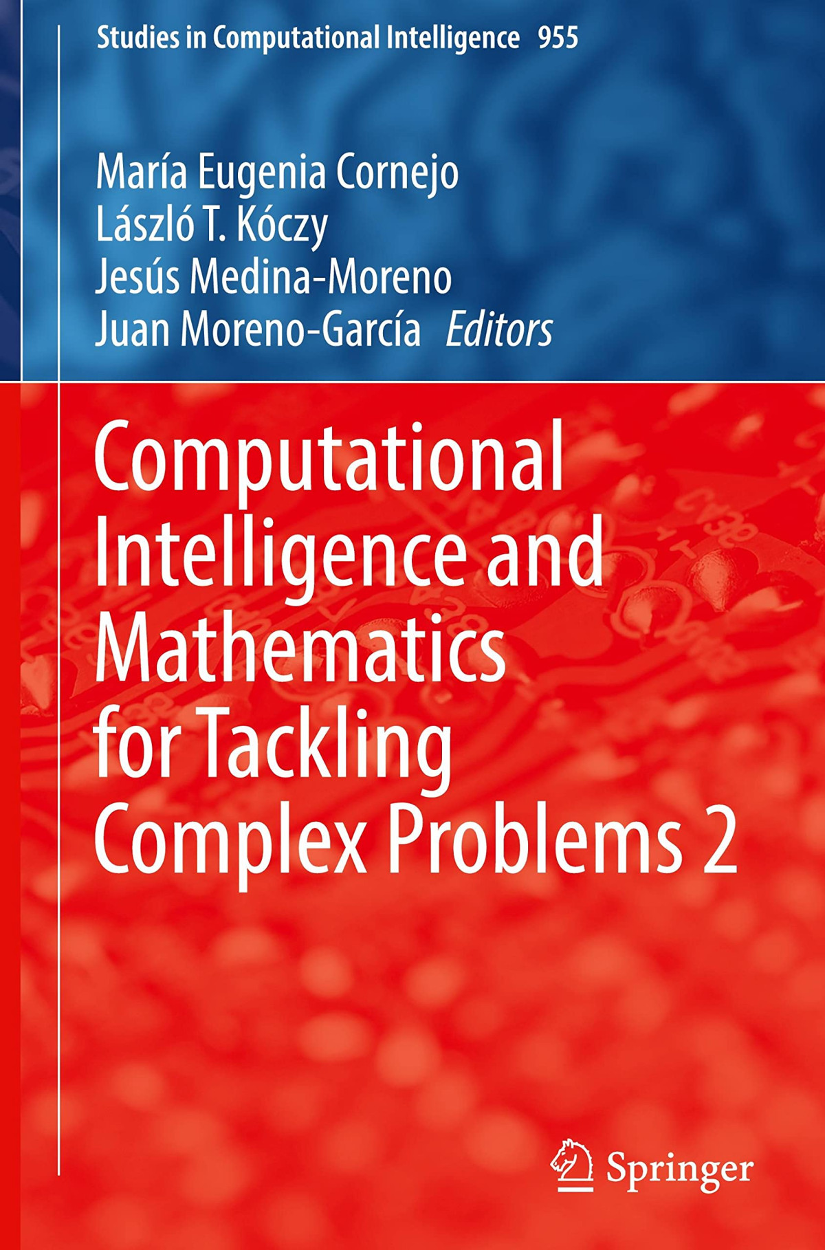 Computational Intelligence And Mathematics For Tackling Complex Problems 2 Mara Eugenia Cornejo