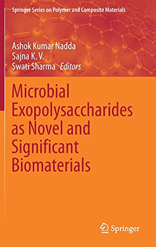 Microbial Exopolysaccharides As Novel And Significant Biomaterials Ashok Kumar Nadda
