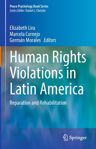 Human Rights Violations In Latin America Reparation And Rehabilitation Elizabeth Lira