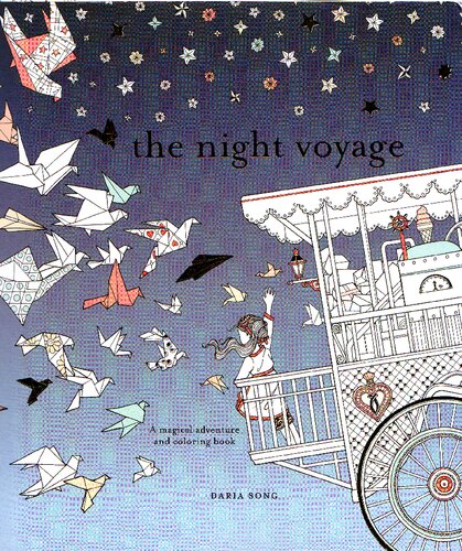 The Night Voyage A Magical Voyage And Coloring Book Daria Song