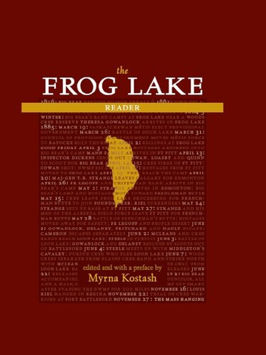 The Frog Lake Reader Myrna Kostash