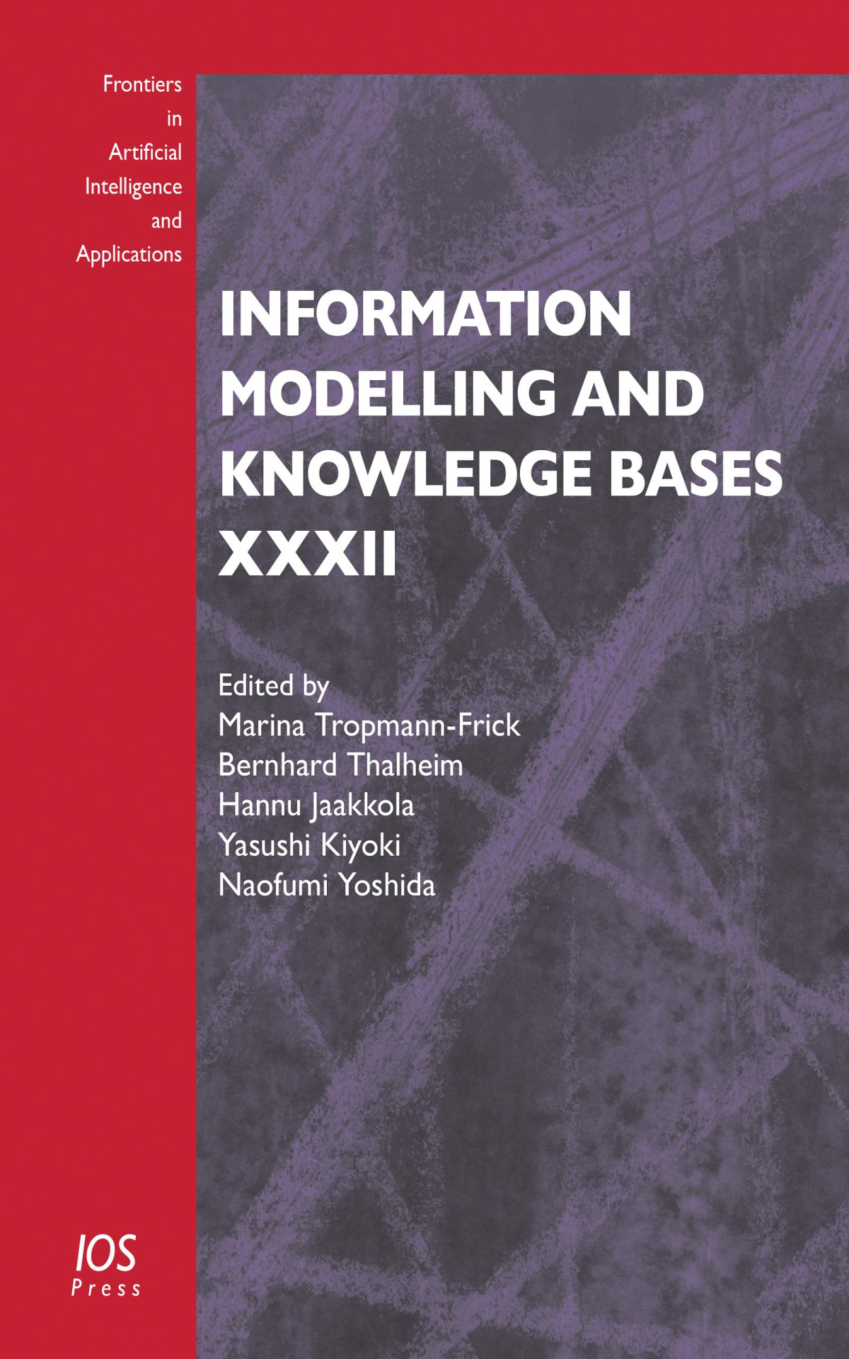 Information Modelling And Knowledge Bases Xxxii M Tropmannfrick