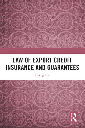 Law Of Export Credit Insurance And Guarantees 1st Edition Lin