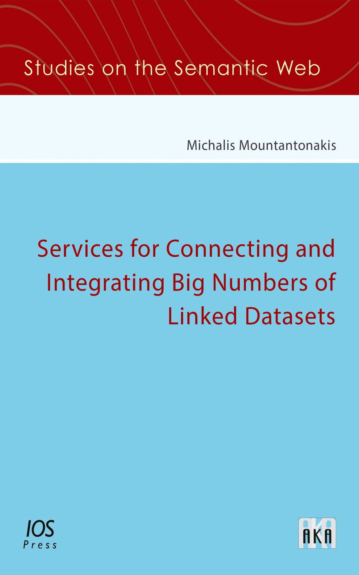 Services For Connecting And Integrating Big Numbers Of Linked Datasets Michalis Mountantonakis