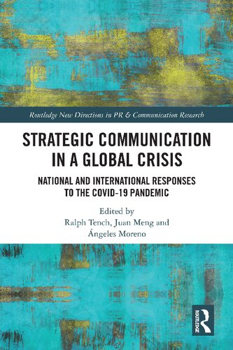 Strategic Communication In A Global Crisis National And International Responses To The Covid19 Pandemic Ralph Tench