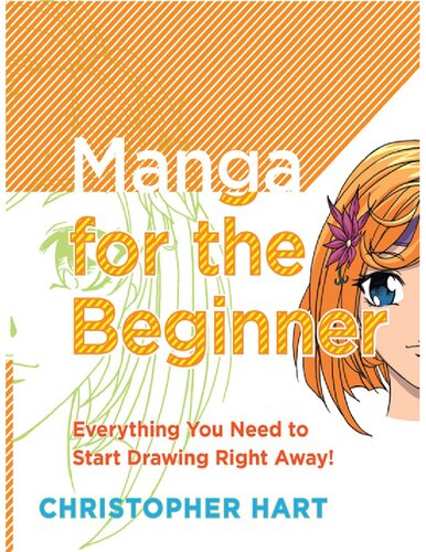 Manga For The Beginner Everything You Need To Start Drawing Right Away Christopher Hart